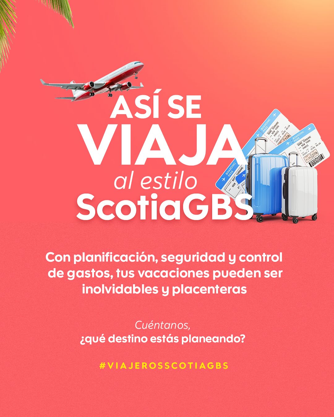 ScotiaGBS — Así se viaja al estilo ScotiaGBS